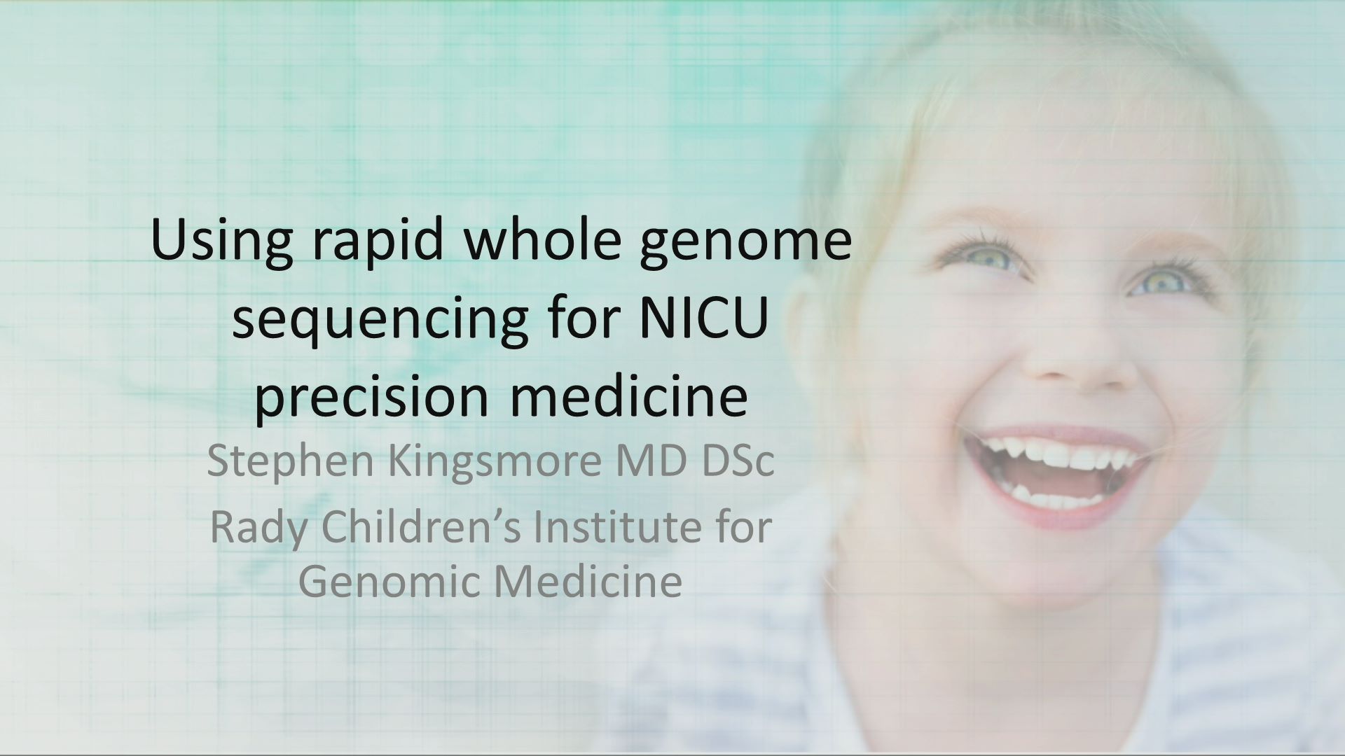 Using Whole Genome Sequencing for Precision Medicine in the Rady NICU